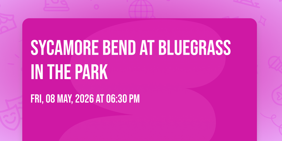 Sycamore Bend at Bluegrass in the Park