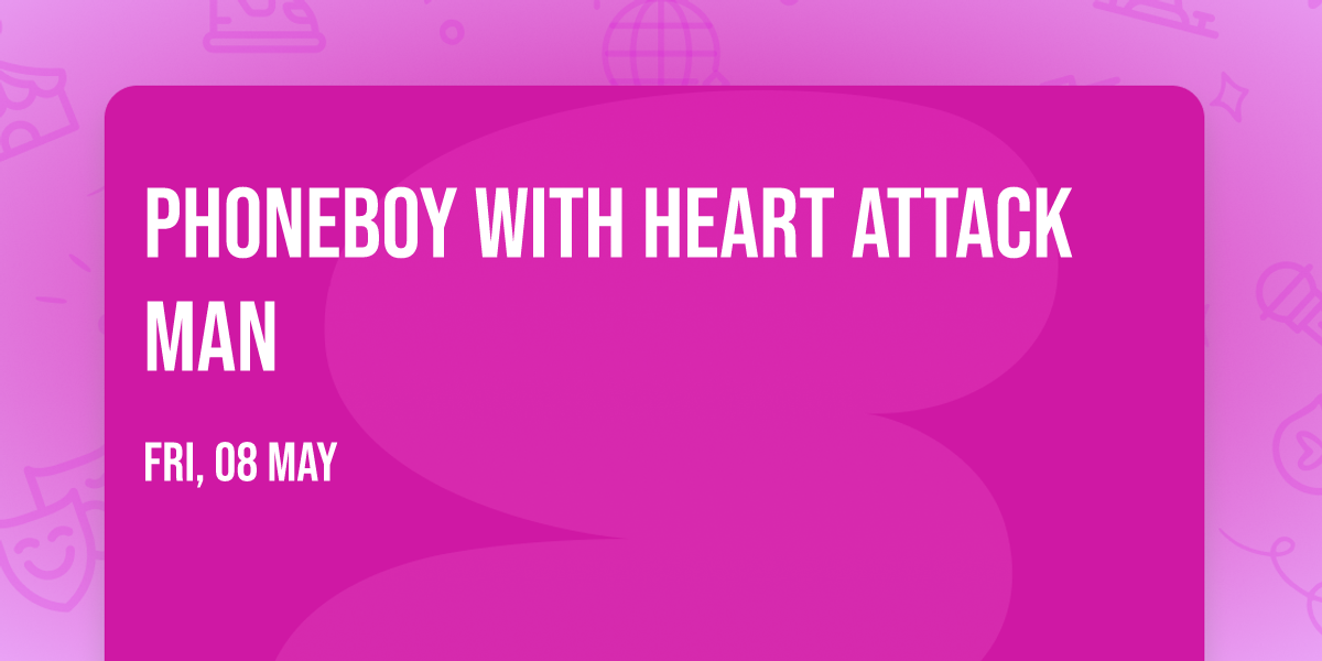 Phoneboy with Heart Attack Man