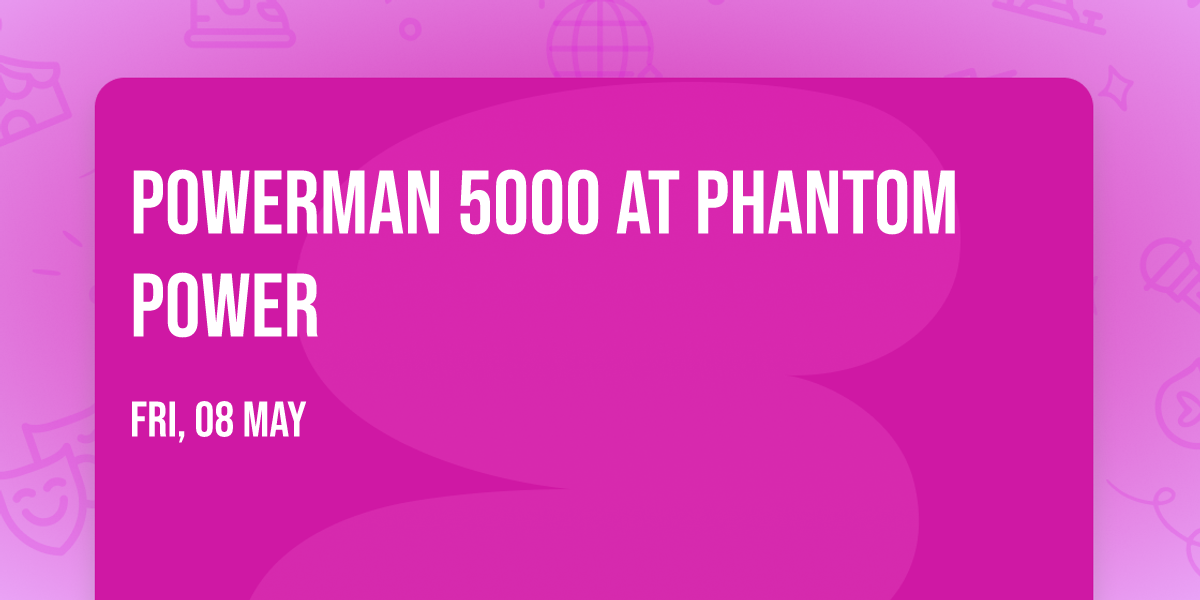 Powerman 5000 at Phantom Power