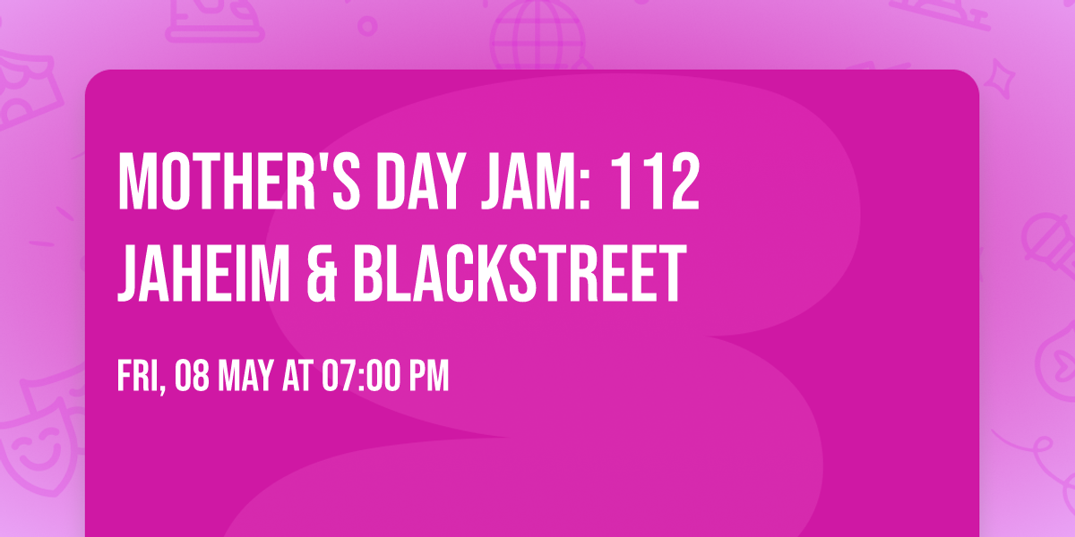 Mother's Day Jam: 112  Jaheim & Blackstreet