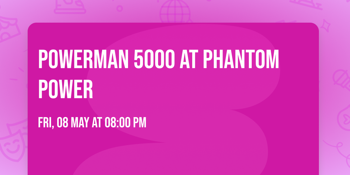 Powerman 5000 at Phantom Power