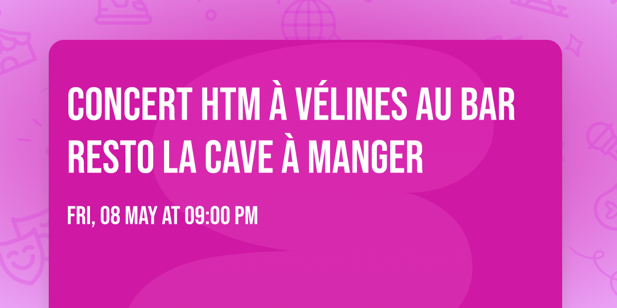 Concert HTM \u00e0 V\u00c9LINES au bar resto La cave \u00e0 manger 