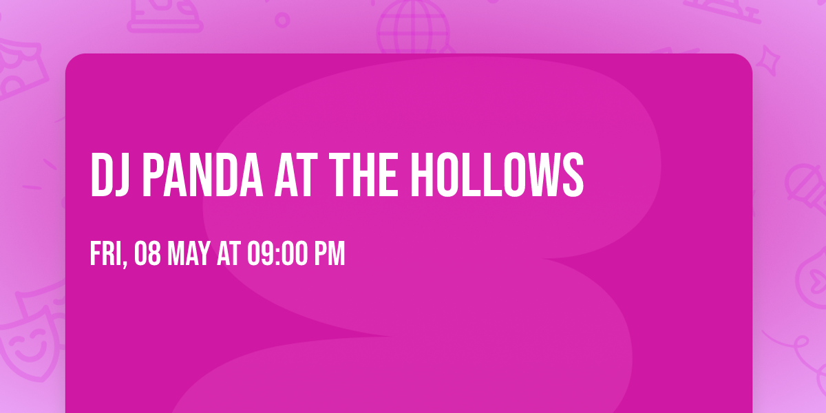 Dj Panda \ud83d\udc3c at The Hollows