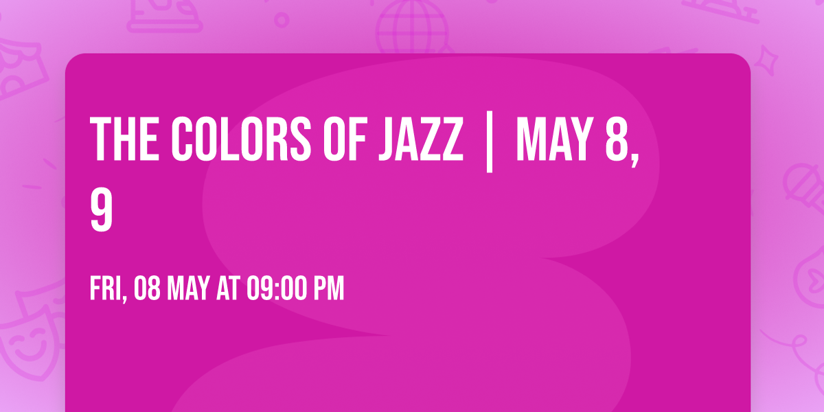 THE COLORS OF JAZZ | MAY 8, 9 — 2nd Floor, 64 Nguyễn Hữu Huân, quận Hoàn Kiếm, Hà Nội., Hanoi, Vietnam 10000