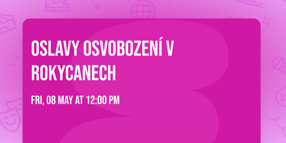  \ud83e\ude96Oslavy osvobozen\u00ed v Rokycanech \ud83c\udf96\ufe0f 