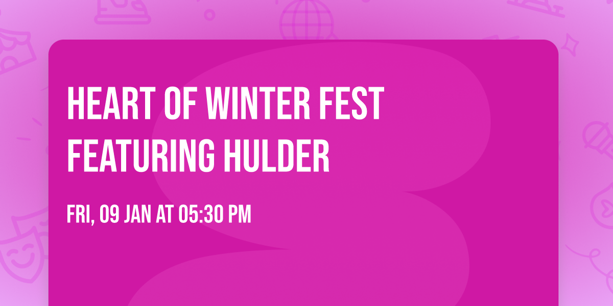 Heart Of Winter Fest featuring Hulder