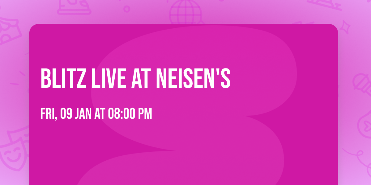 Blitz LIVE at Neisen's