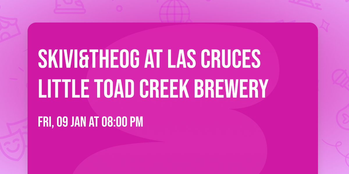 Skivi&theOG at Las Cruces Little Toad Creek Brewery 