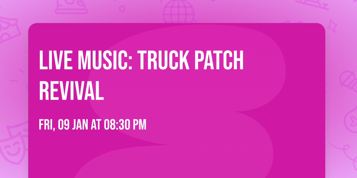Live Music: Truck Patch Revival