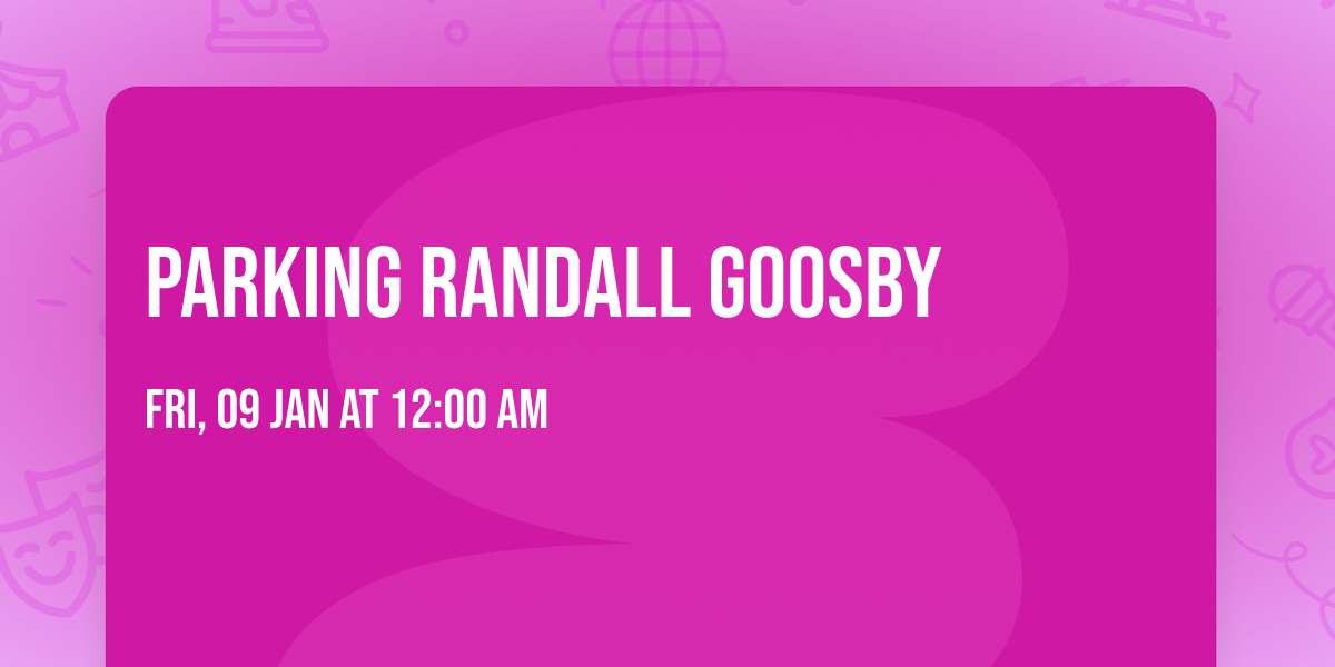 Parking Randall Goosby