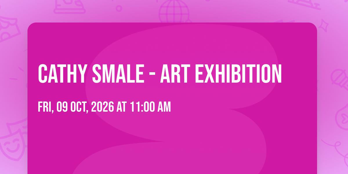 Cathy Smale - art exhibition, Baldock Arts and Heritage Centre ...