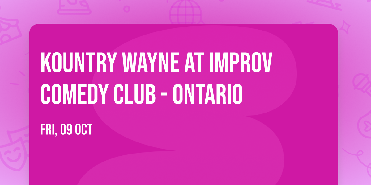Kountry Wayne at Improv Comedy Club - Ontario