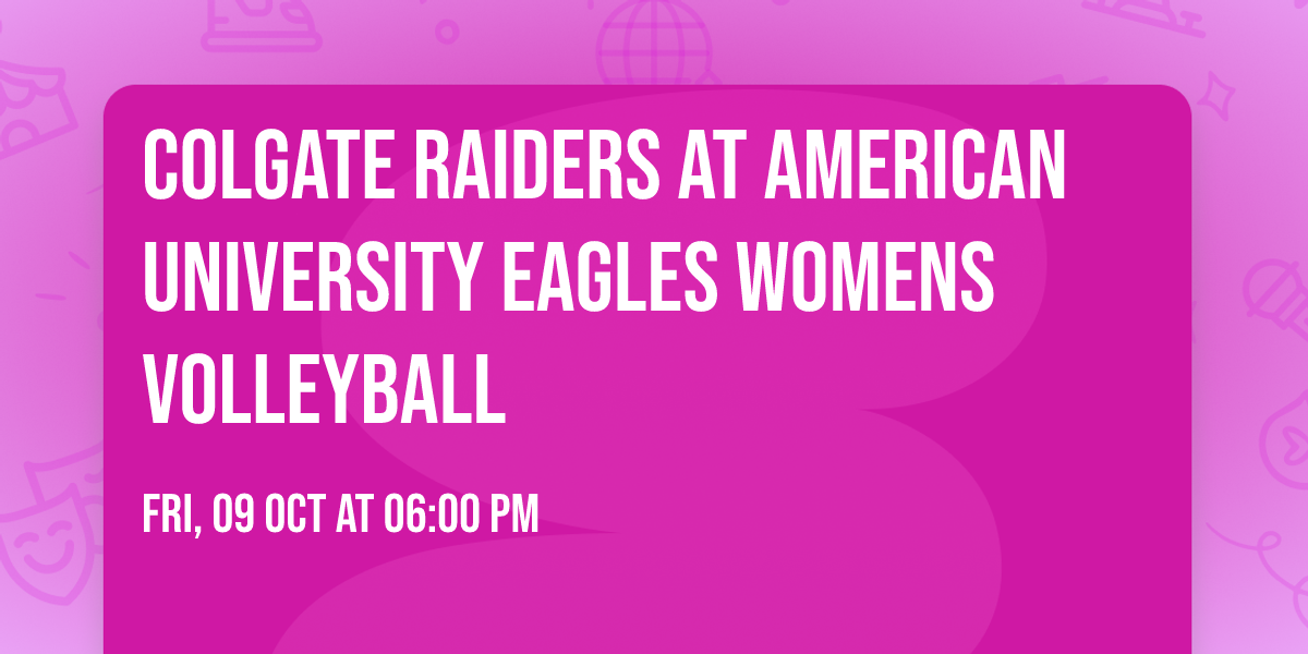 Colgate Raiders at American University Eagles Womens Volleyball