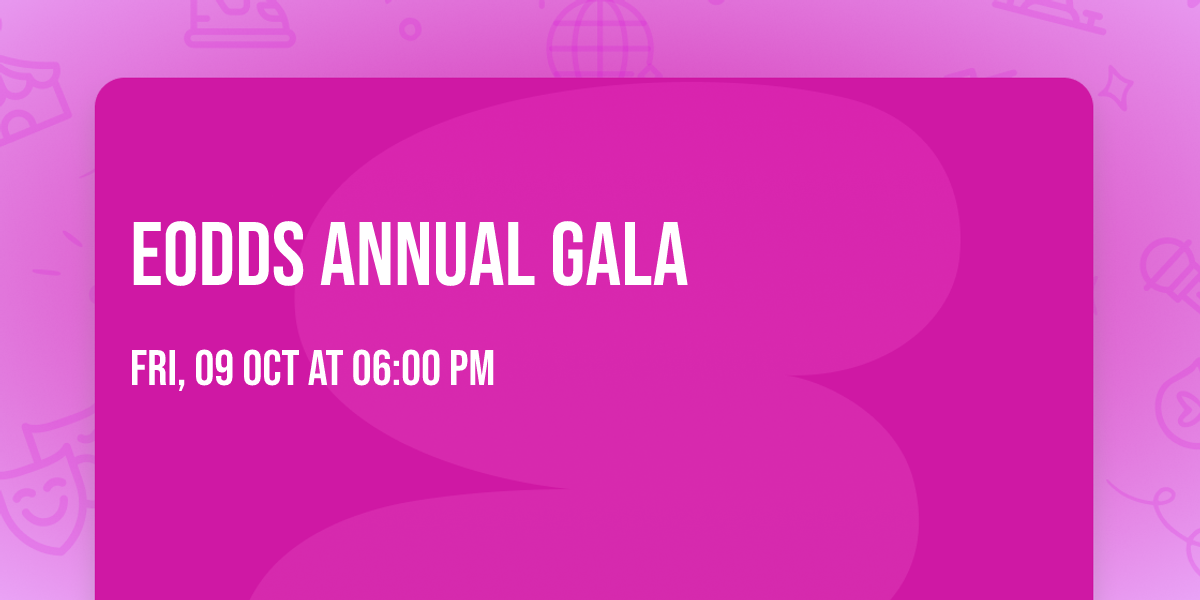 EODDS ANNUAL GALA