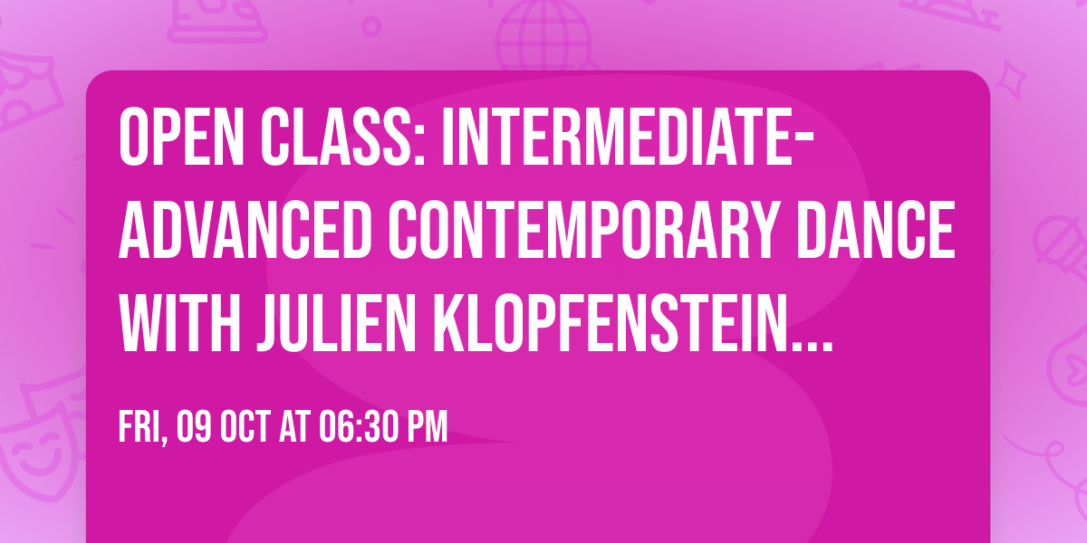 Open Class: Intermediate-Advanced Contemporary Dance with Julien Klopfenstein [Jur\u00e1nyi H\u00e1z]