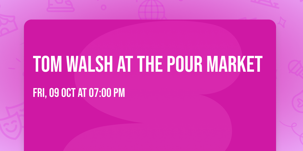 Tom Walsh at The Pour market 