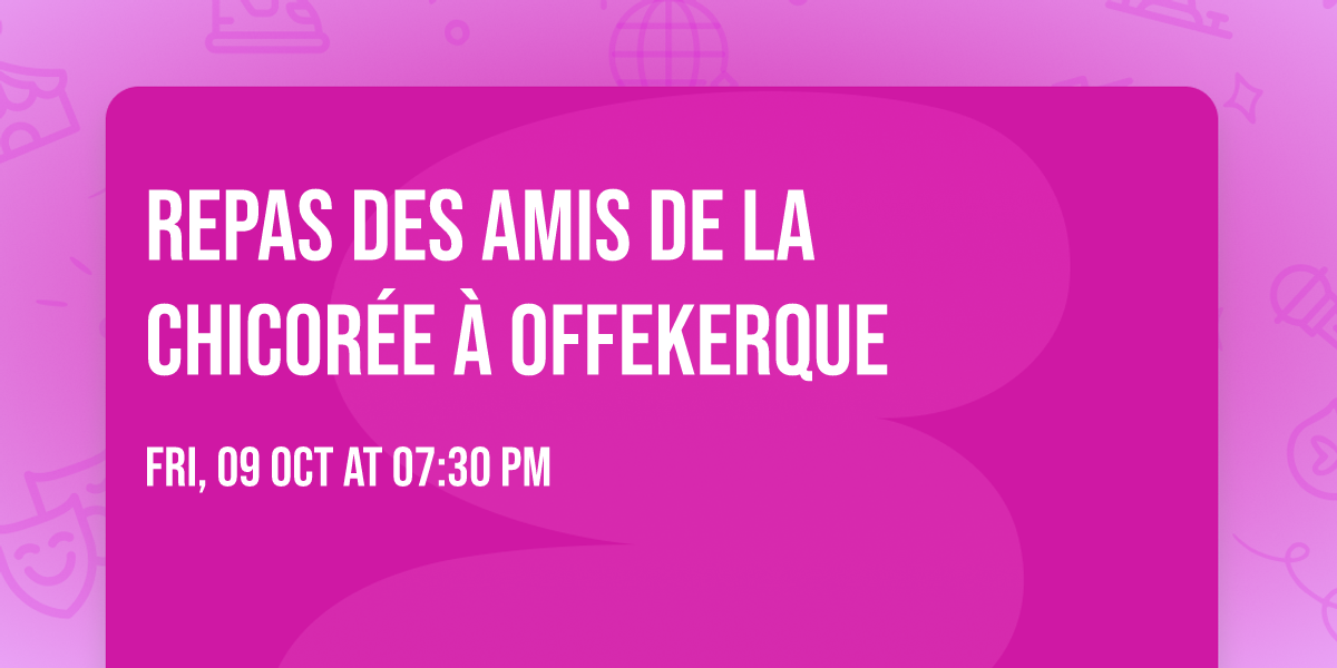 Repas des amis de la chicor\u00e9e \u00e0 Offekerque 