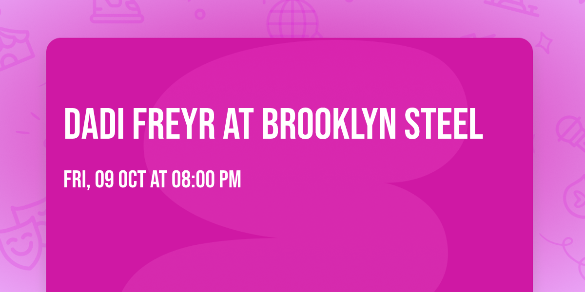 Dadi Freyr at Brooklyn Steel