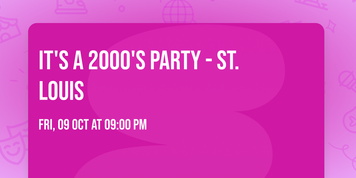 It's A 2000's Party - St. Louis
