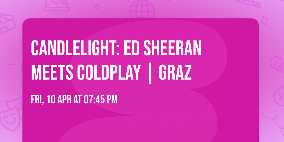 Candlelight: Ed Sheeran meets Coldplay | Graz