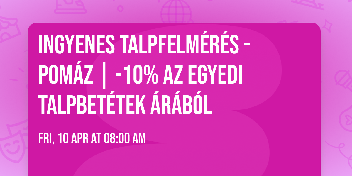 \ud83d\udccdIngyenes talpfelme\u0301re\u0301s - Pom\u00e1z | -10% az egyedi talpbet\u00e9tek \u00e1r\u00e1b\u00f3l
