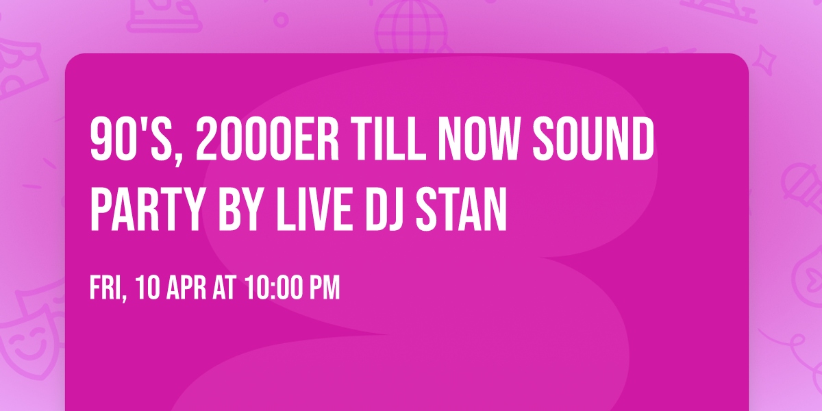 90's, 2000er till now Sound Party by Live DJ STAN