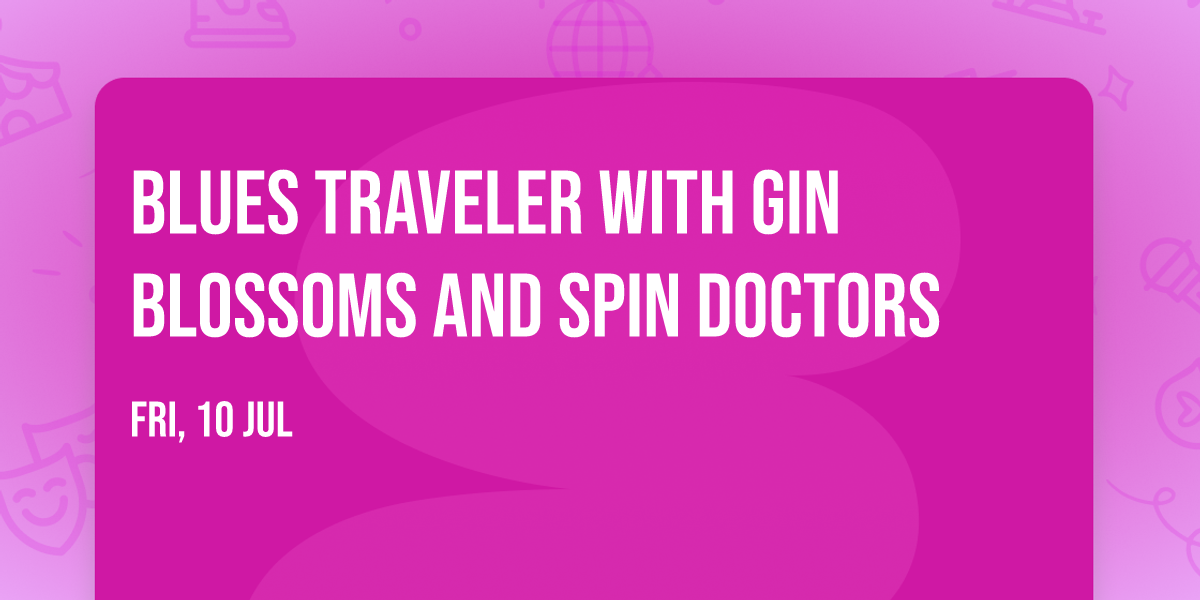 Blues Traveler with Gin Blossoms and Spin Doctors