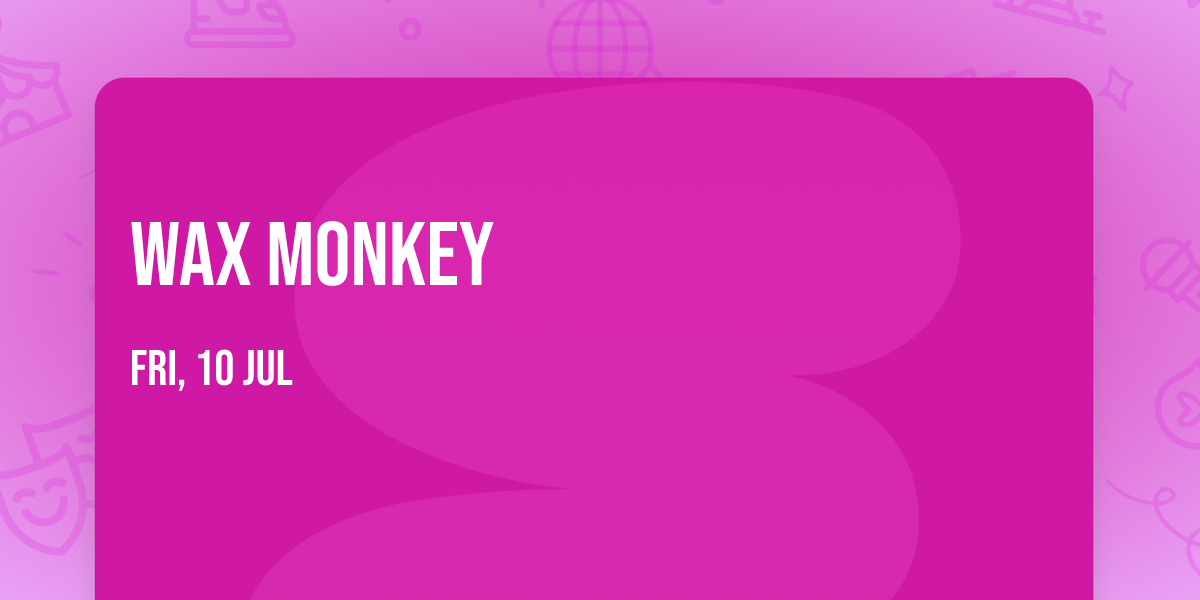 Wax Monkey