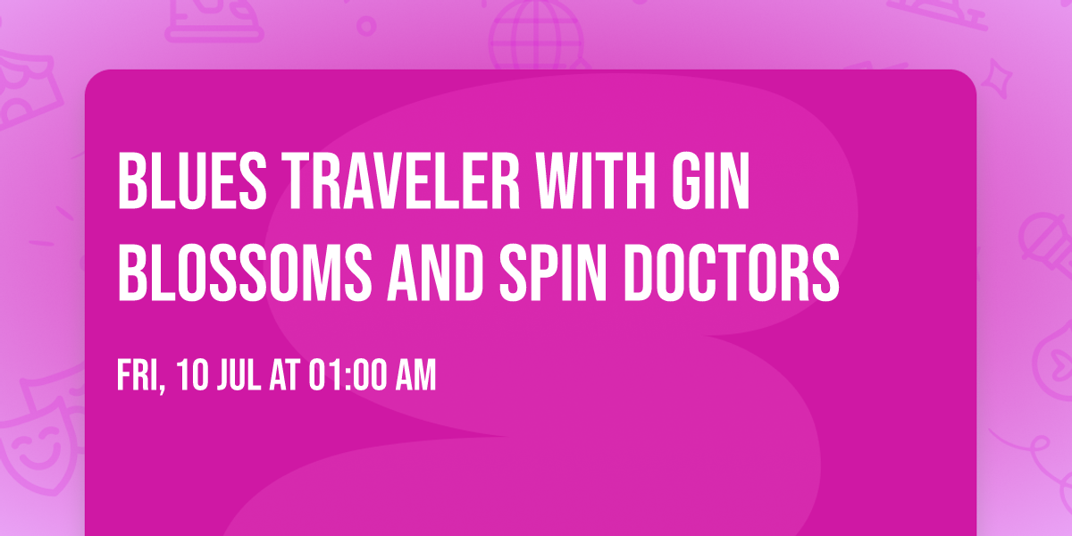 Blues Traveler with Gin Blossoms and Spin Doctors