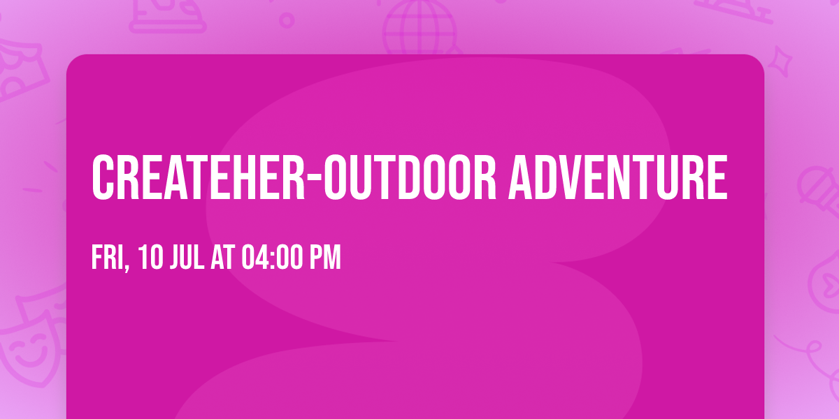 CreateHer-Outdoor Adventure
