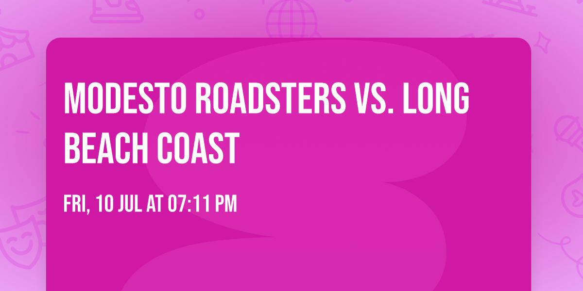 Modesto Roadsters vs. Long Beach Coast