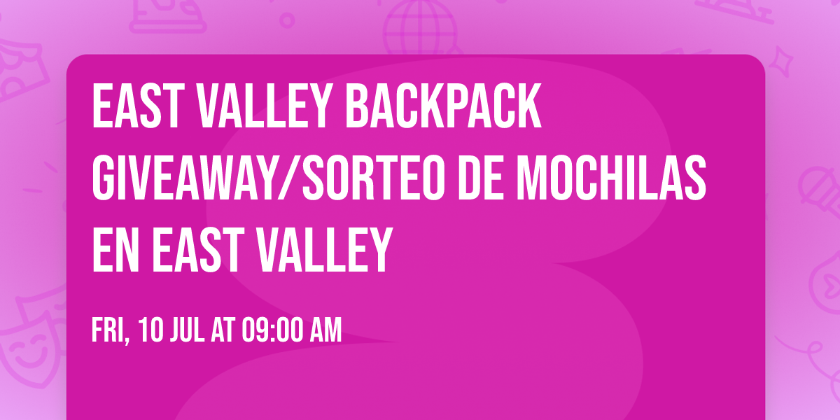 East Valley Backpack Giveaway\/Sorteo de mochilas en East Valley