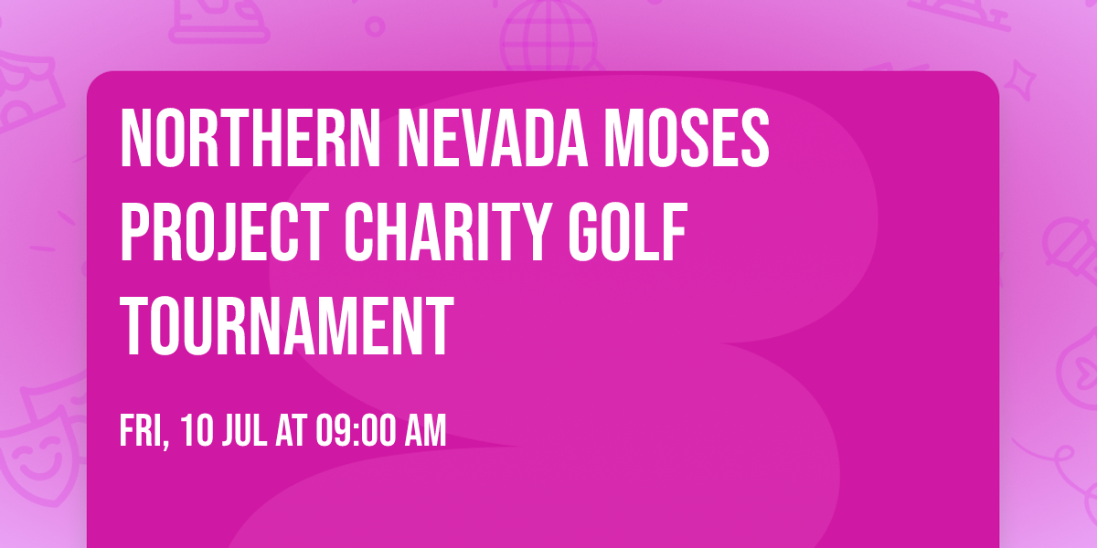 Northern Nevada Moses Project Charity Golf Tournament 