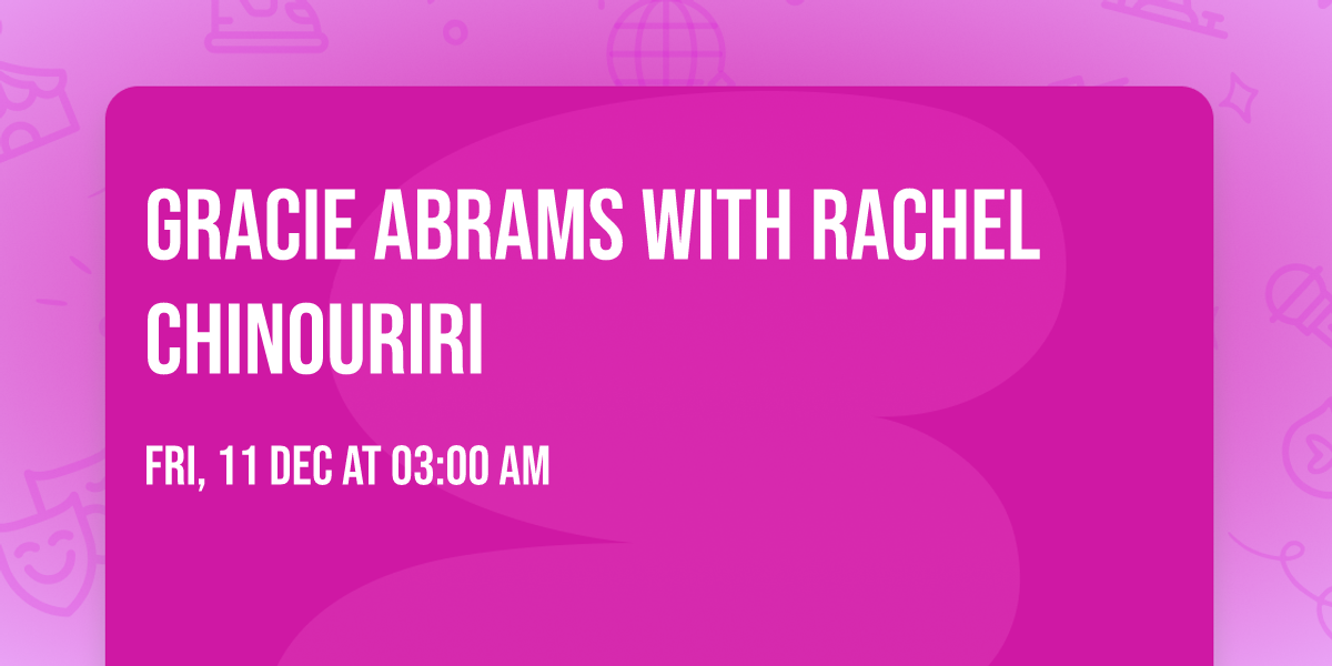Gracie Abrams with Rachel Chinouriri