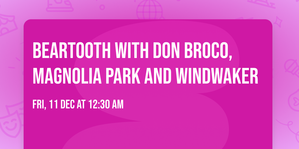 Beartooth with Don Broco, Magnolia Park and Windwaker