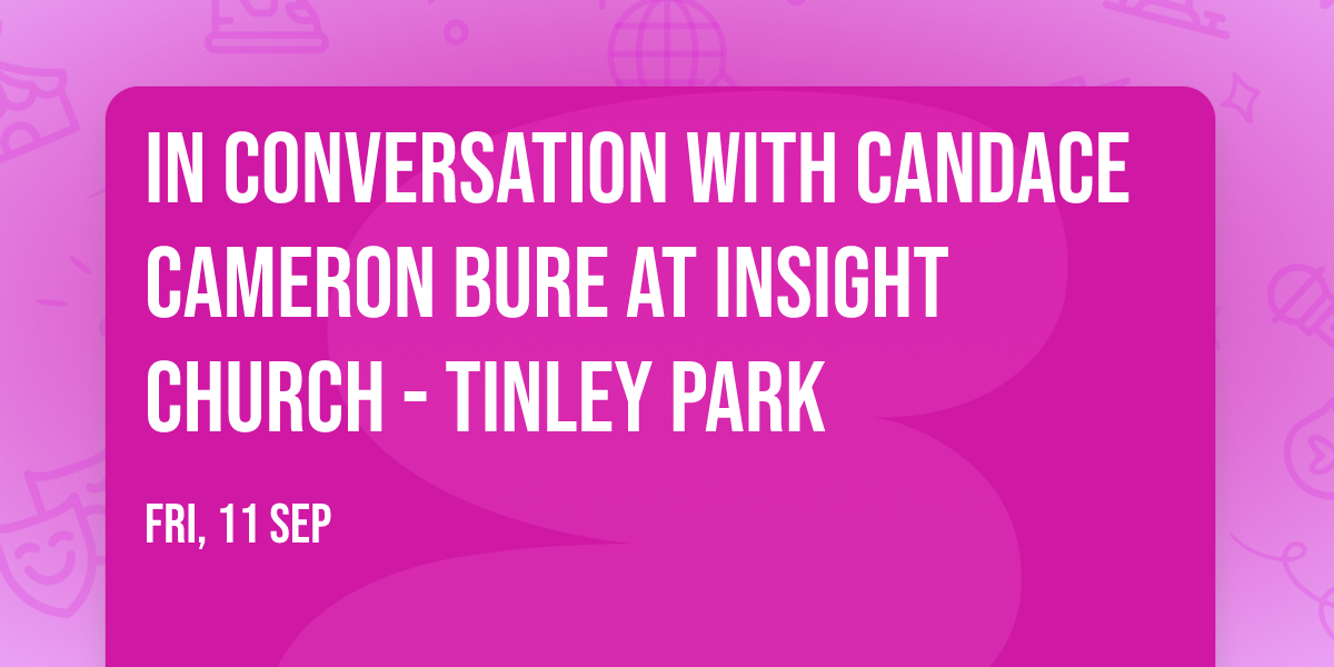 In Conversation with Candace Cameron Bure at Insight Church - Tinley Park