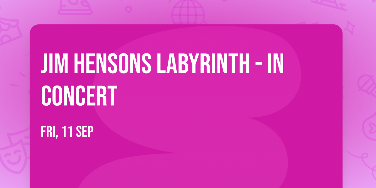 Jim Hensons Labyrinth - In Concert