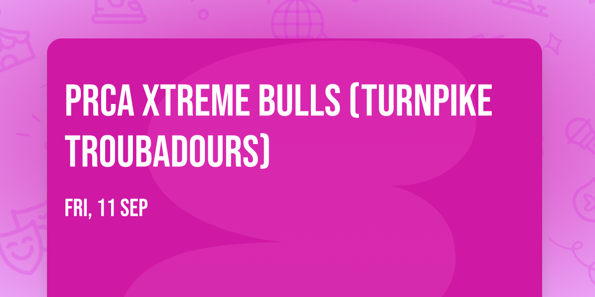 PRCA Xtreme Bulls (Turnpike Troubadours)