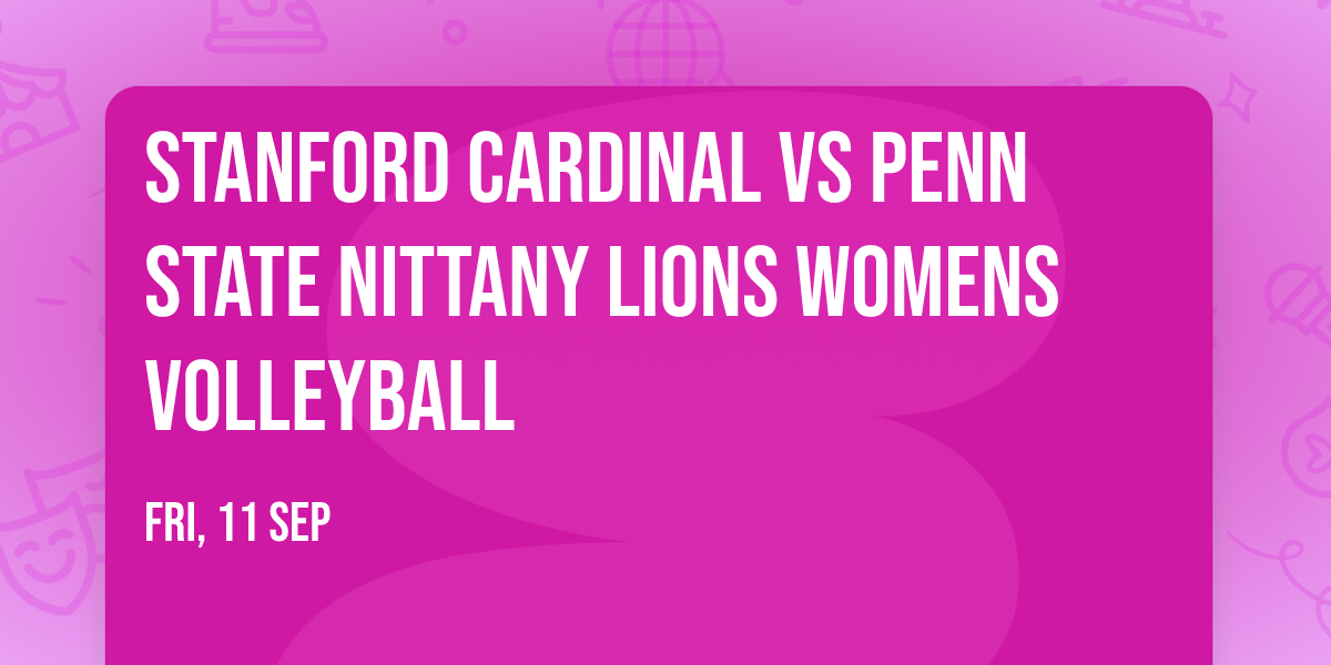 Stanford Cardinal vs Penn State Nittany Lions Womens Volleyball