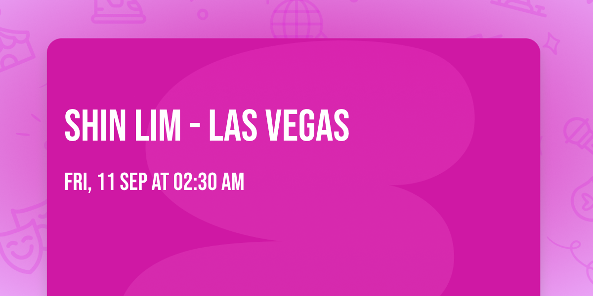 Shin Lim - Las Vegas