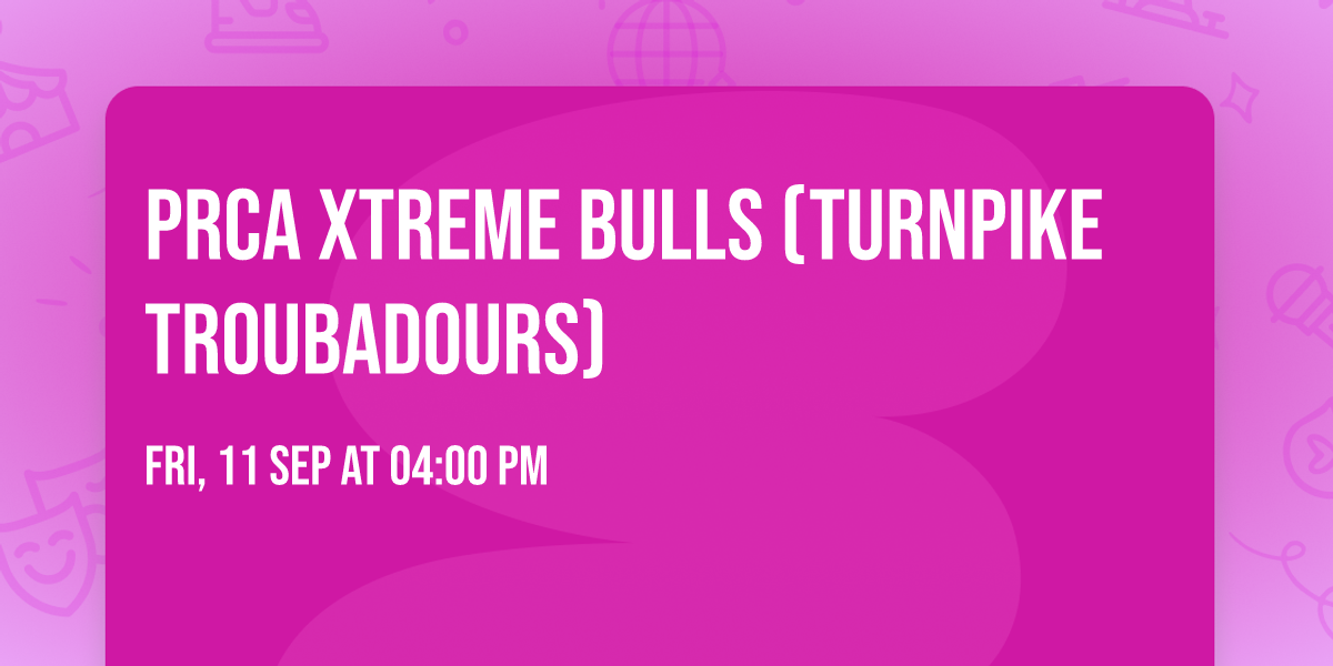 PRCA Xtreme Bulls (Turnpike Troubadours)