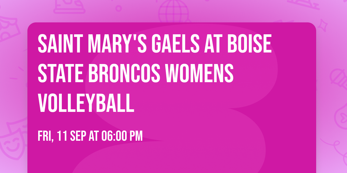 Saint Mary's Gaels at Boise State Broncos Womens Volleyball