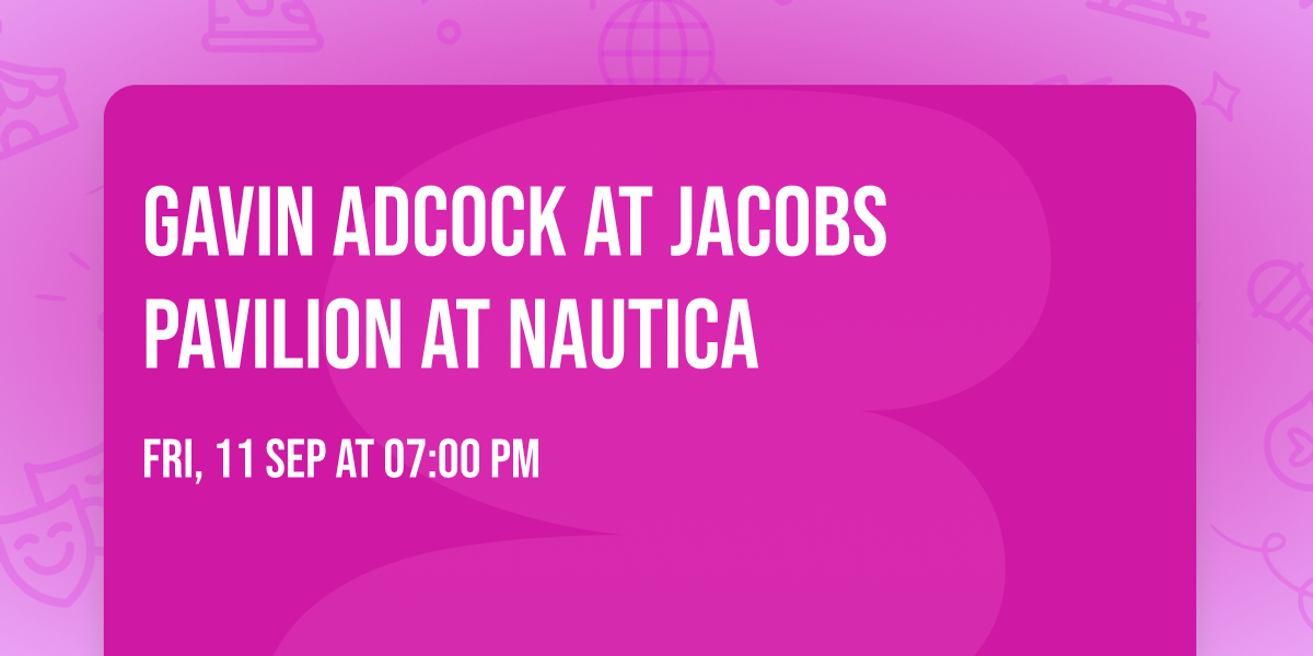 Gavin Adcock at Jacobs Pavilion at Nautica