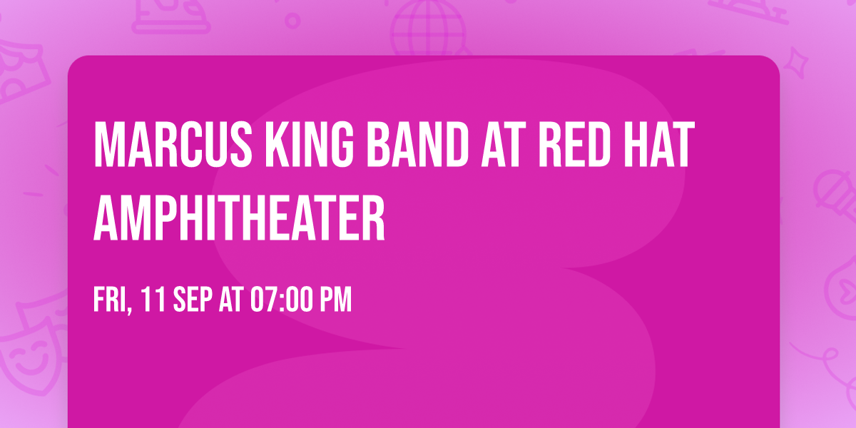 Marcus King Band at Red Hat Amphitheater