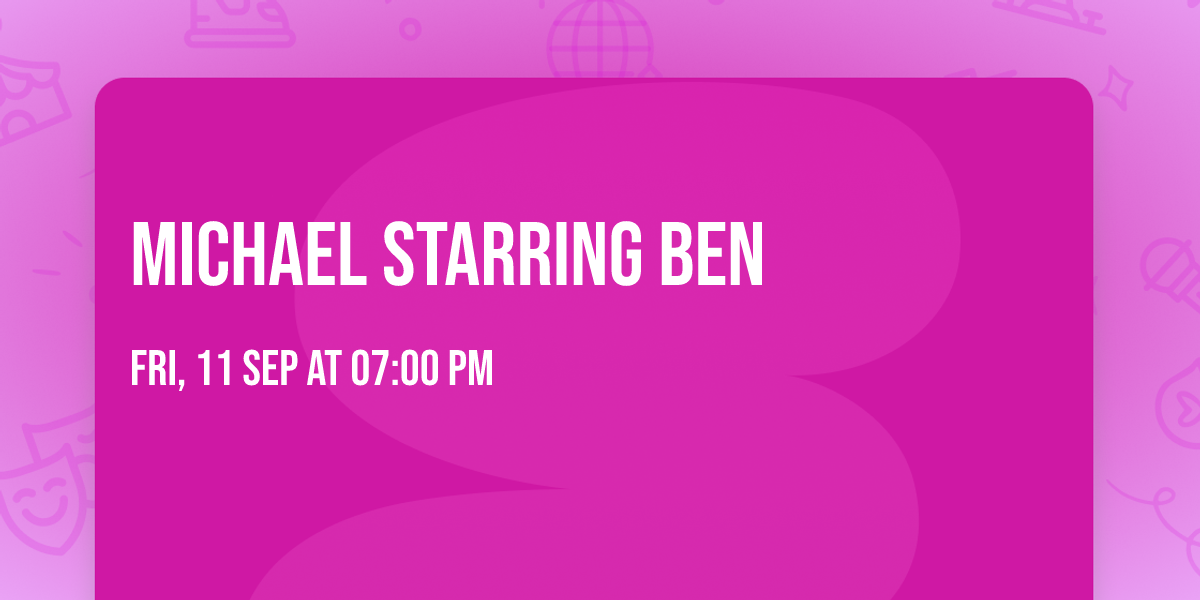 Michael Starring Ben