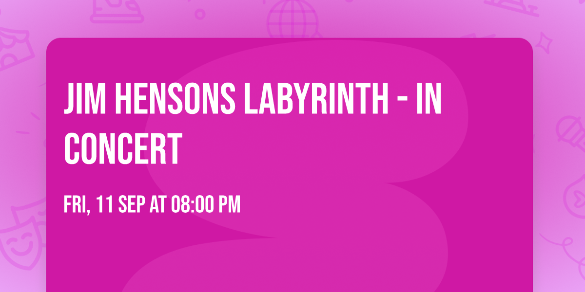 Jim Hensons Labyrinth - In Concert