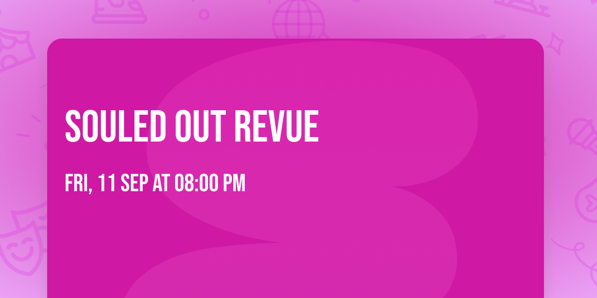 Souled Out Revue