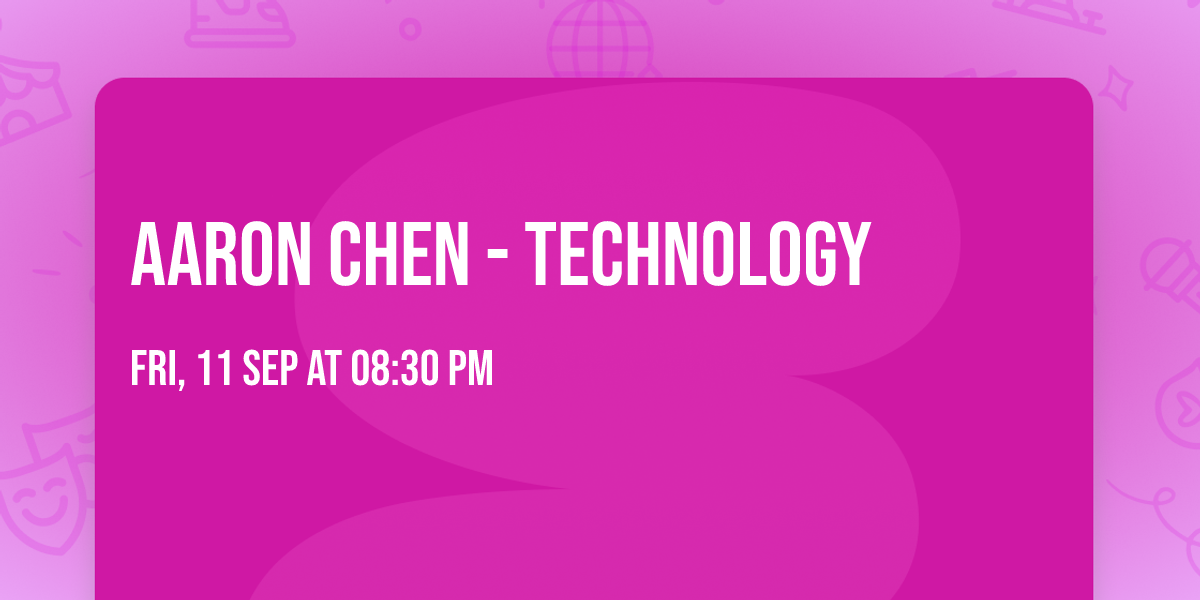 Aaron Chen - Technology