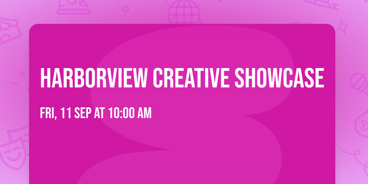 Harborview Creative Showcase