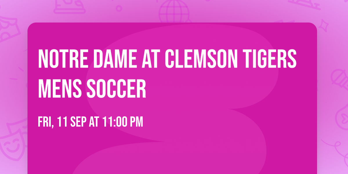 Notre Dame at Clemson Tigers Mens Soccer